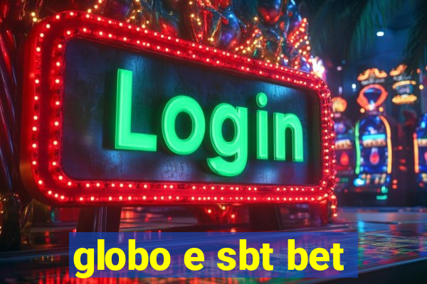 globo e sbt bet